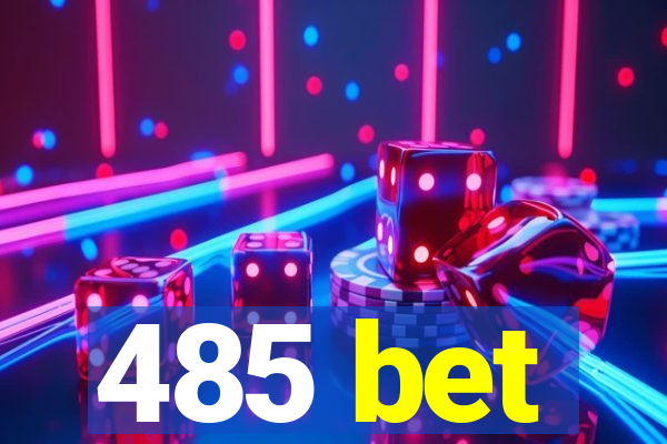 485 bet